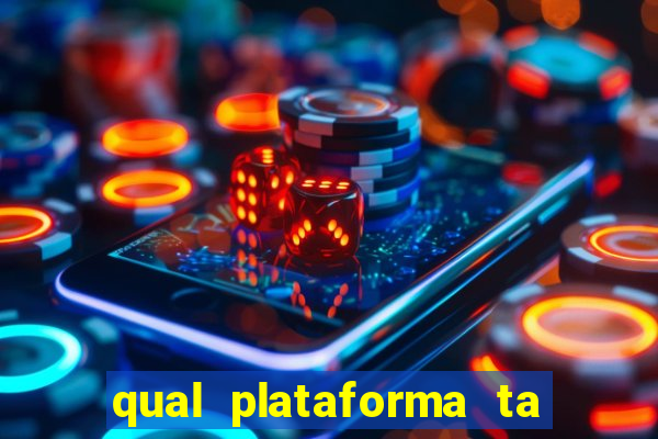 qual plataforma ta pagando mais