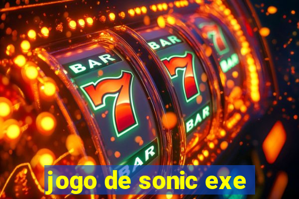 jogo de sonic exe