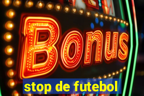 stop de futebol
