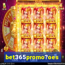 bet365promo?oes