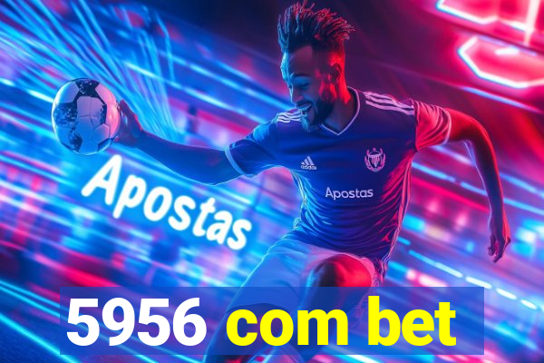 5956 com bet