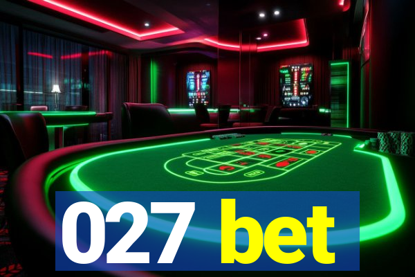 027 bet