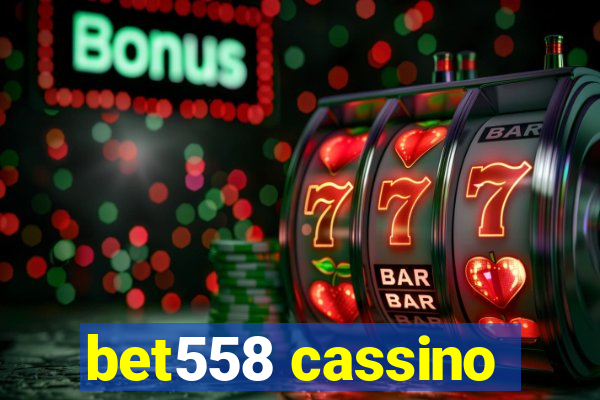 bet558 cassino