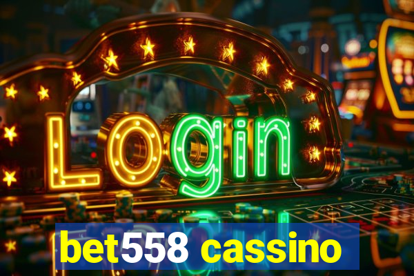 bet558 cassino