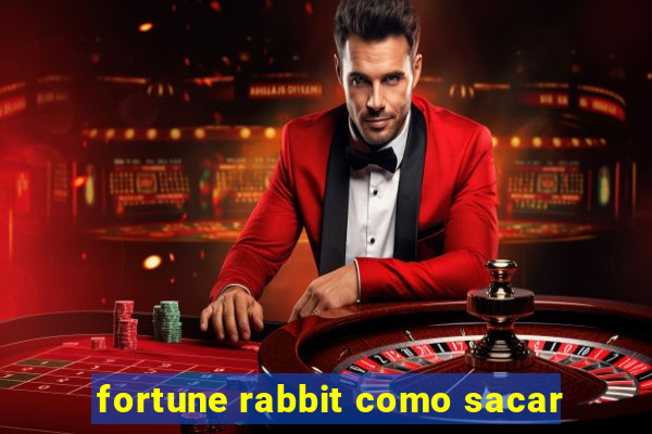 fortune rabbit como sacar