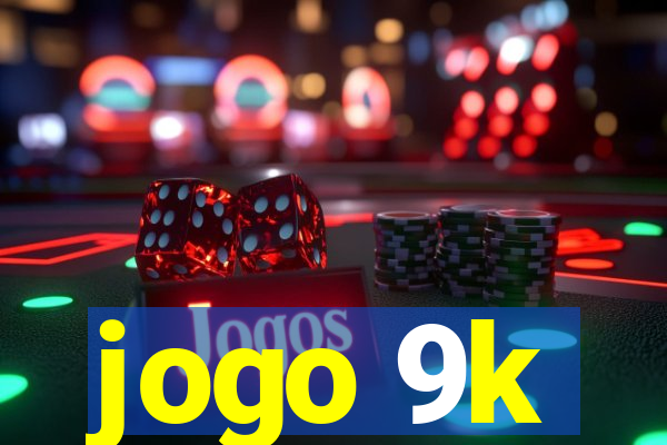 jogo 9k