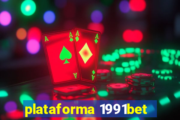 plataforma 1991bet
