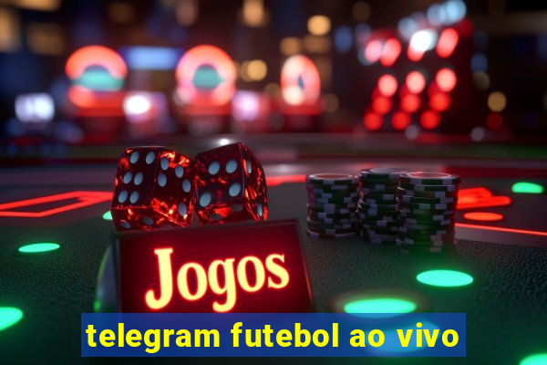 telegram futebol ao vivo