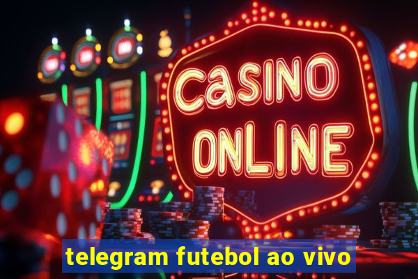 telegram futebol ao vivo