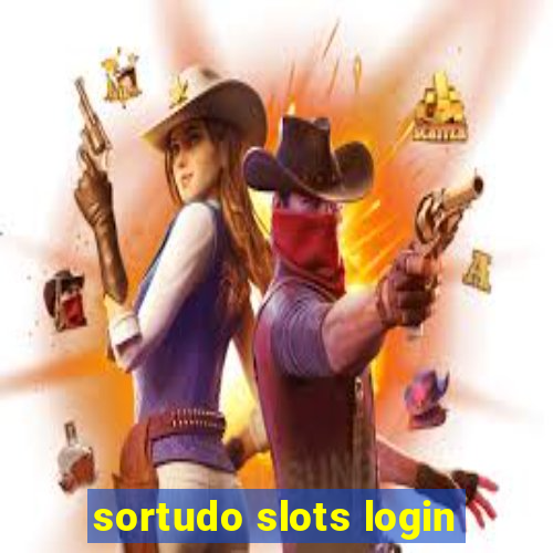 sortudo slots login