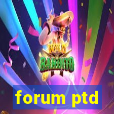 forum ptd