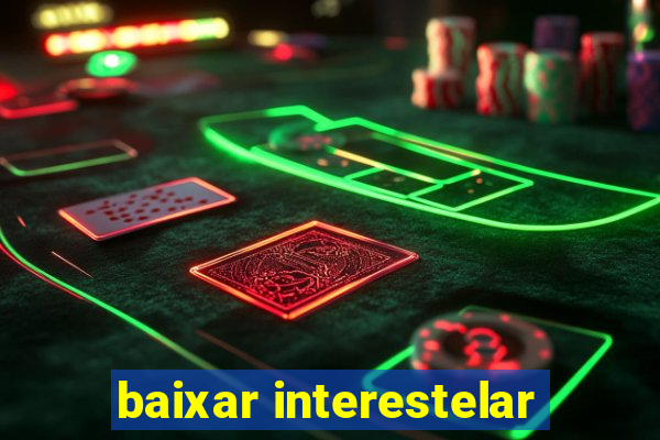 baixar interestelar