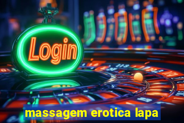 massagem erotica lapa