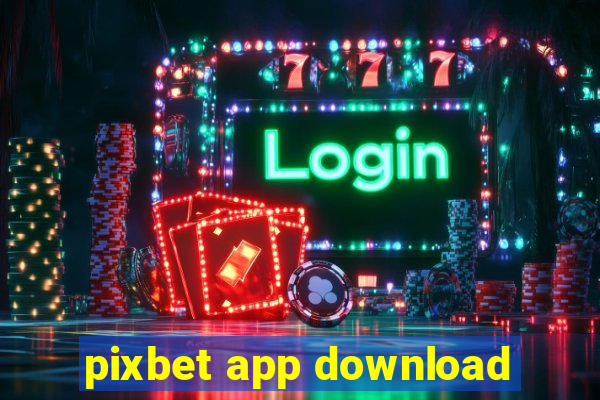 pixbet app download