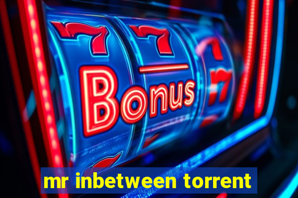mr inbetween torrent
