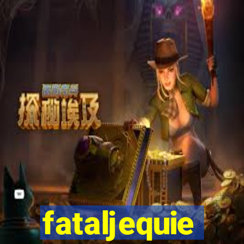 fataljequie
