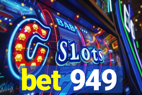 bet 949