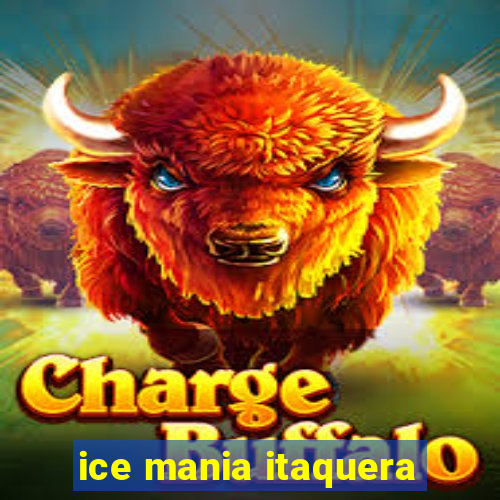 ice mania itaquera