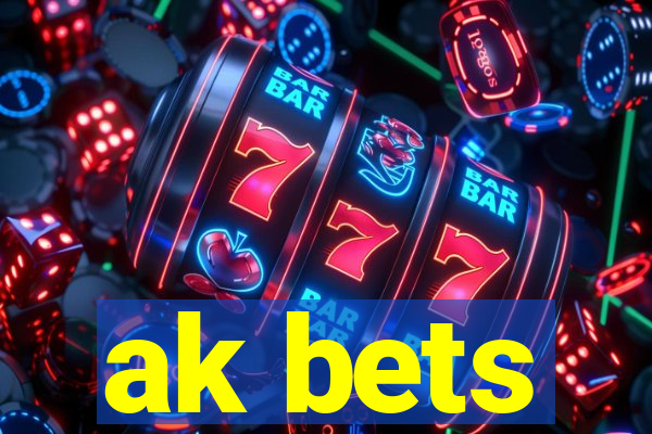 ak bets