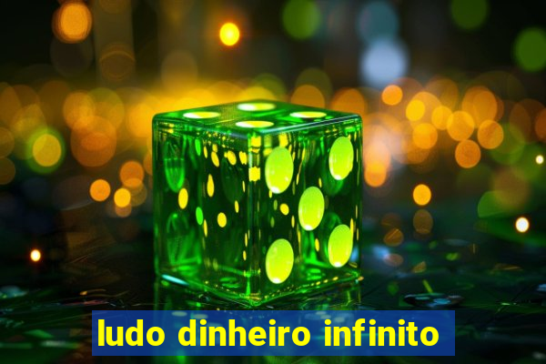 ludo dinheiro infinito