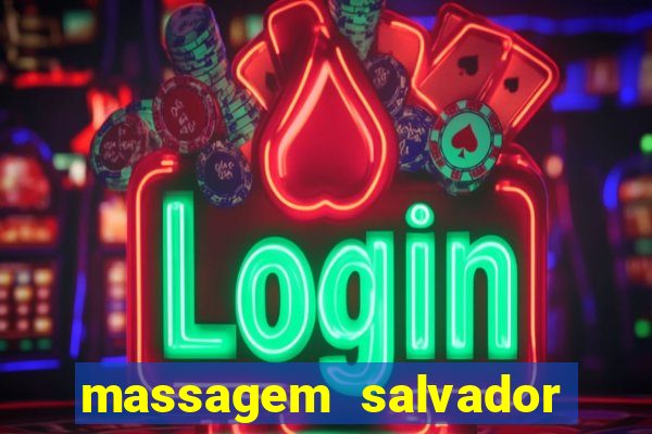 massagem salvador de bahia