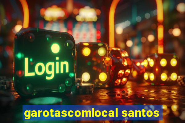 garotascomlocal santos