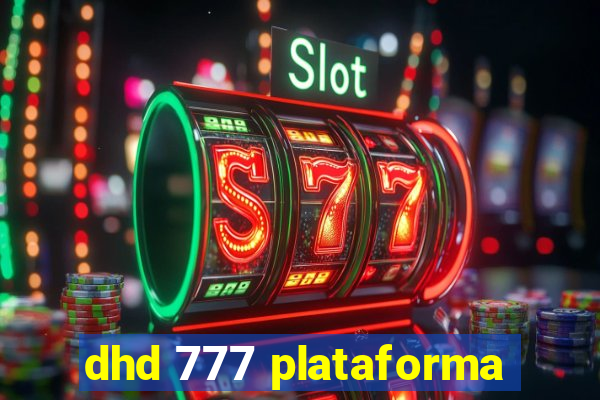 dhd 777 plataforma