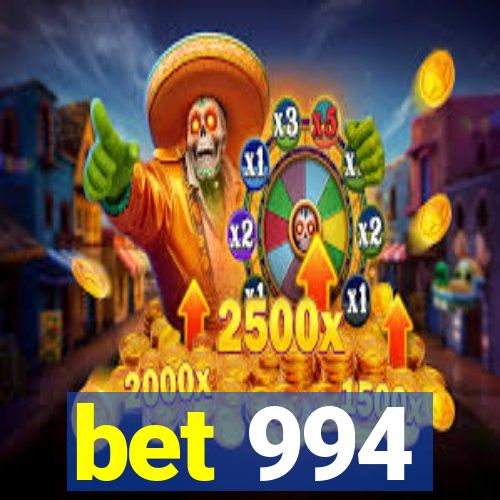 bet 994
