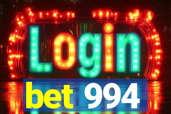 bet 994
