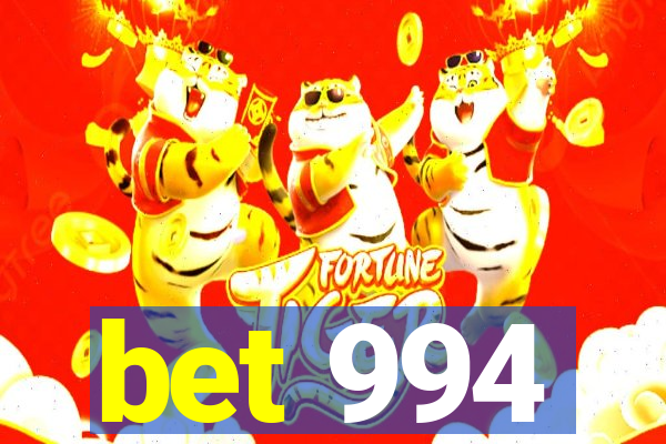 bet 994