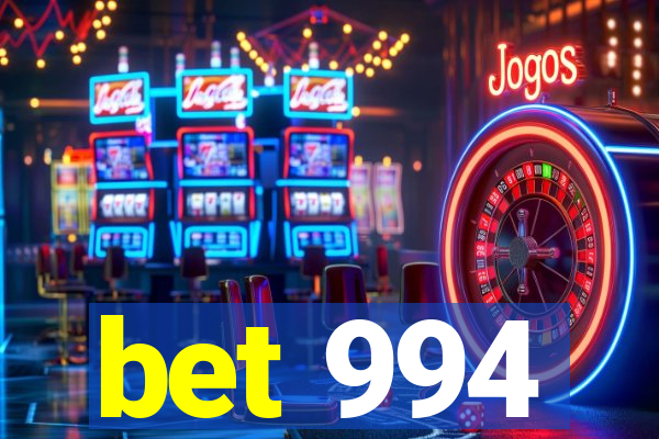 bet 994