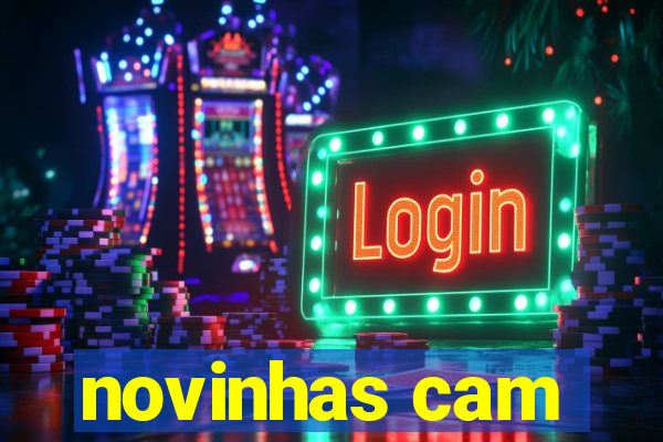 novinhas cam