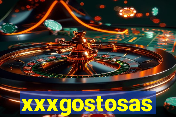xxxgostosas