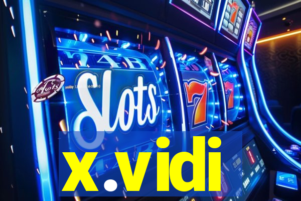 x.vidi
