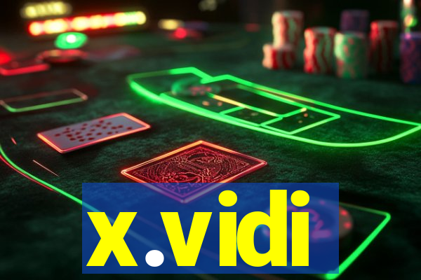 x.vidi