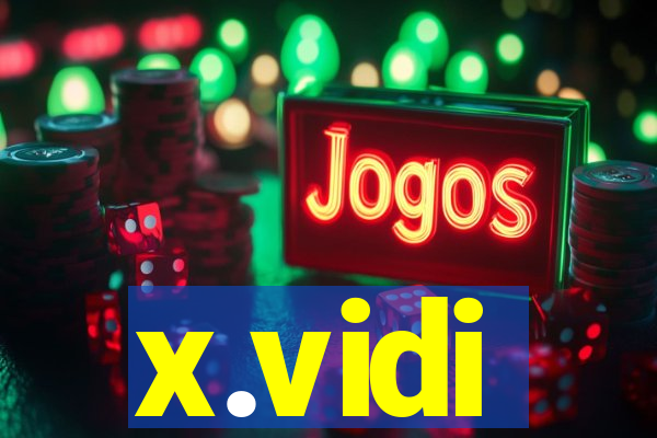 x.vidi