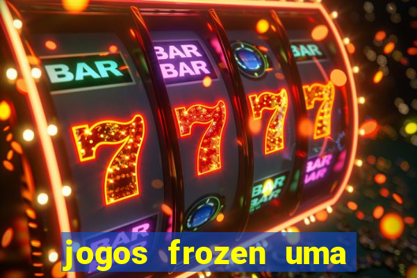 jogos frozen uma aventura congelante problema em dobro