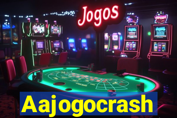 Aajogocrash