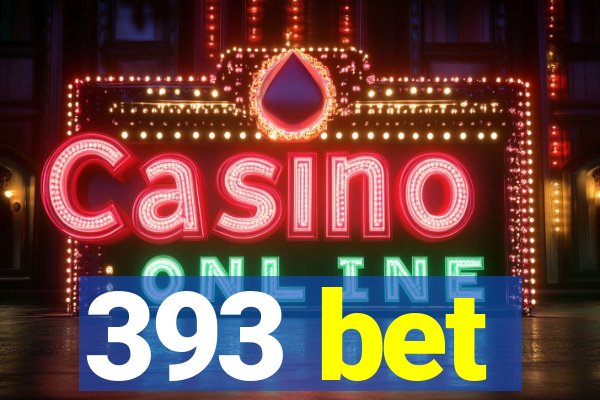 393 bet