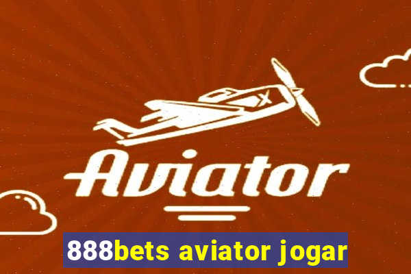 888bets aviator jogar
