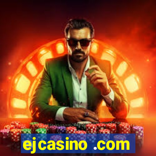 ejcasino .com