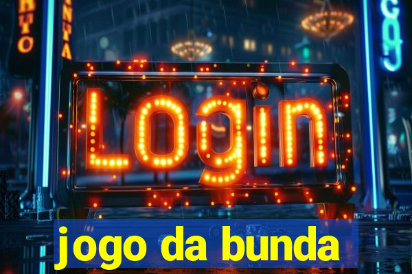 jogo da bunda