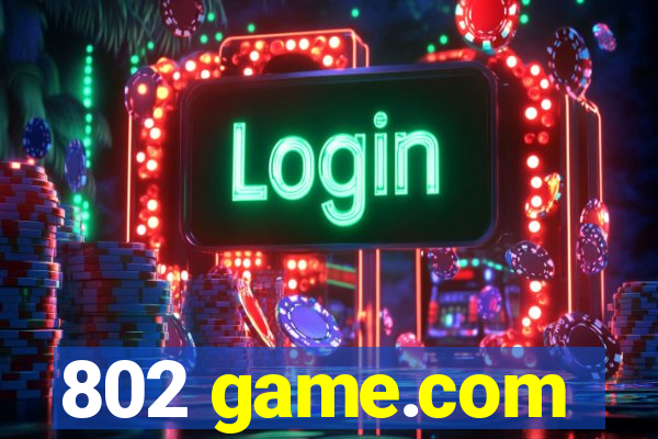 802 game.com