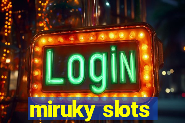 miruky slots