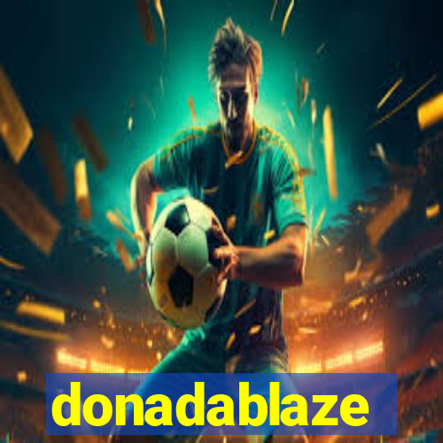 donadablaze
