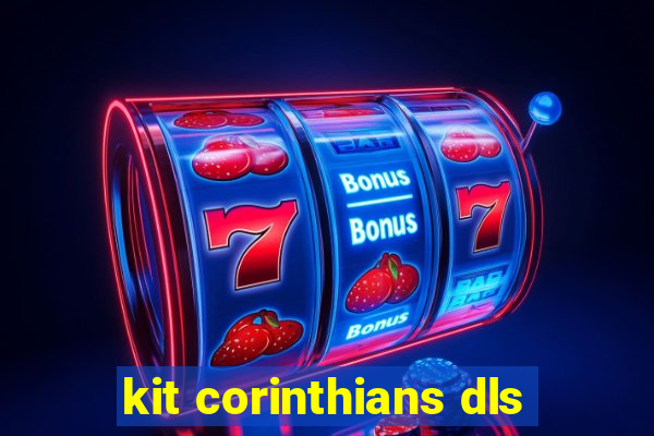 kit corinthians dls