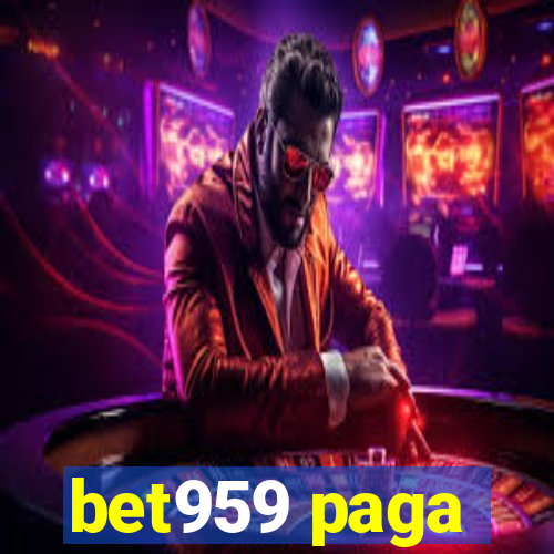 bet959 paga