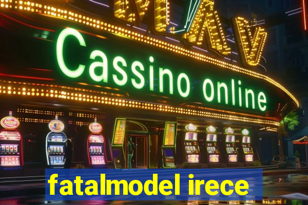 fatalmodel irece