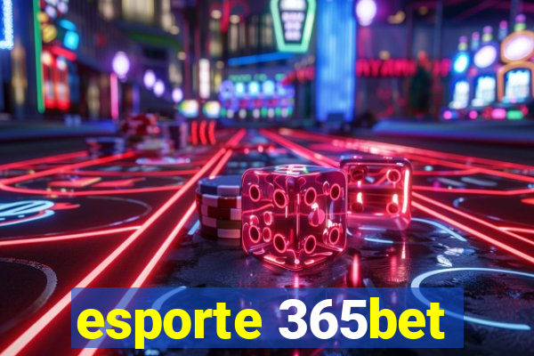 esporte 365bet