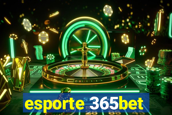 esporte 365bet